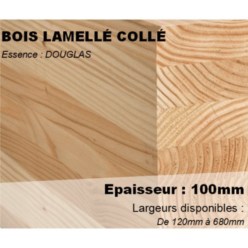 Poteau / Panne Bois Lamellé Collé Raboté Naturel au ML - Douglas ou Epicéa  - Ep:100mm